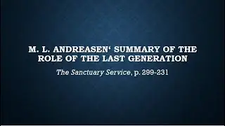 M. L. Andreasen's Summary of the Role of the Last Generation