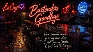 Bartender's Goodbye..