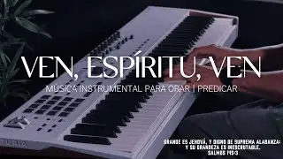 1 HORA DE MUSICA INSTRUMENTAL PARA ORAR - VEN, ESP&Iacute;RITU, VEN - FONDO MUSICAL
