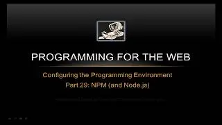 How to install and upgrade NPM and Node.js on Linux - Programming for the Web