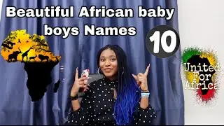 10 Beautiful African 🌍 Baby Boys Name 💙And Their Meaning🥰👌 #roadto1ksubscribers #babyboys