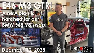 Vorshlag - E46 M3 GTR Project Intro + Hellrotten S65 Swap paused?
