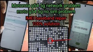 Motorola G54 5G Network Problem Fix | IMEI Baseband Repair Solution | No Service Signal Fix