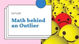 what is an outlier in statistics || Math behind outliers || How to determine outliers in Statistics