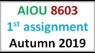 AIOU 8603 first Assignment Autumn 2019 I Moalim