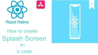 How to create a splash screen in react native with Xcode (ios)
