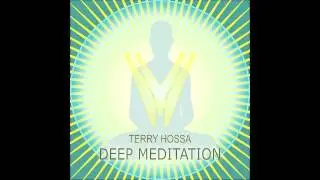 Terry Hossa - Deep Meditation
