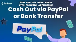 How you can make money with Paidwork application 
