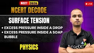 Excess Pressure Inside a Drop & Soap Bubble | Surface Tension | NCERT DECODE | NEET 2026 Physics