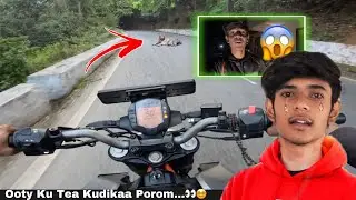Ooty ku Tea Kudikaa Porom…🤣| Tiger Roaming 😨 | With Duke 250 & GT650🚀 |