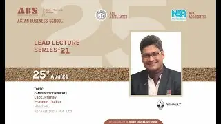 LEAD Lecture series 2021 - by Capt. Pranav Prasoon Thakur, on the topic &ldquo;Campus to Corporate&rdquo;