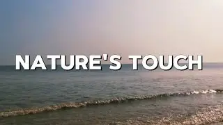 Sound of Sea ll Nature's Touch ll