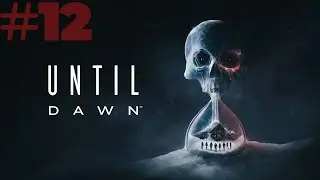 Until Dawn - PERTE #12