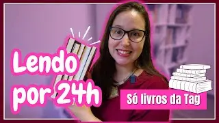 Lendo por 24h #5 📚 Quantos Livros da TAG Consigo Ler?