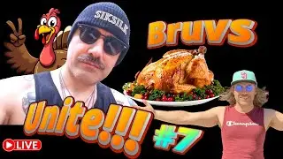 bruvs unite 7 thanksgiving