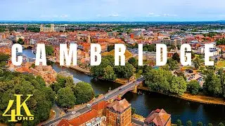 Cambridge City, England | 4K Drone Footage