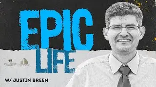 Epic Life w/ Justin Breen | Author Insights