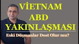 Vietnam - Amerika Yakınlaşması: Eski Düşmanlar Dost Oluyor