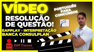 EAP CURSOS - PORTUGU&Ecirc;S - EAPPLAY - RESOLU&Ccedil;&Atilde;O DE QUEST&Atilde;O - CONSULPLAN - TEXTUALIDADE