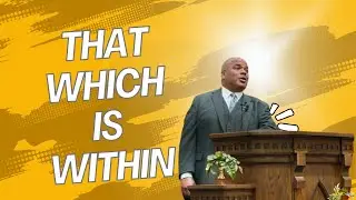 THAT WHICH IS WITHIN BY APOSTLE L. C. MATHIS