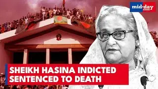 Bangladesh BREAKING: Sheikh Hasina SENTENCED TO DEATH In 2024 Protest Massacre Case