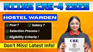 AIIMS CRE-4 2025 Notification Out | Hostel Warden Vacancy | 1383 Posts!
