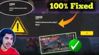 Free Fire Max Error Failed To Retrieve Version Config 2 Retry |FF Failed to retrieve version Problem
