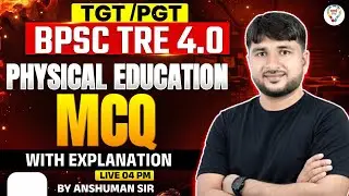 Physical Education for BPSC TRE 4.0 Class | TGT PGT Physical Education Questions with Explanation
