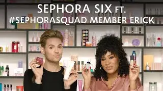 Sephora Six Ft. Erick Glam | Sephora