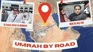 15hrs road trip to Makkah/ Umrah by road/ Bed in my car