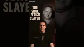 The Shoe Fetish Killer Who Dressed Up Corpses 😱👠