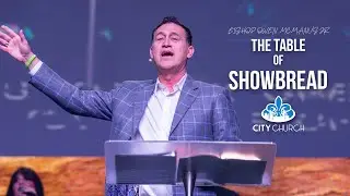 The Table of Showbread | Temple of Prayer | Bishop Owen McManus Jr.