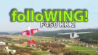 folloWING (f450 KK2 chasing other planes, hovering Katana)