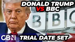 BREAKING: Trial date set for Donald Trump's $10billion showdown with the BBC over editing scandal