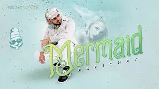 PARICHAY | MERMAID | MOODZ Album