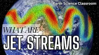 What Are Jet Streams?