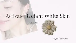 Subliminal Light Codes: Activate Radiant White Skin | Quantum Skin Recode