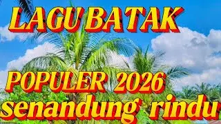 LAGU BATAK SEDIH POPULER VIRAL DI ERA 2025 ENAK DIDENGAR BUAT SANTAI DAN PERJALANAN