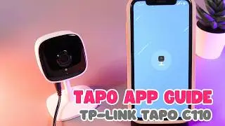 Как использовать приложение Tapo: полное руководство по вашему TP-Link Tapo C110