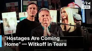 WATCH: Tears, Hope, and Unity: Steve Witkoff&rsquo;s Powerful Speech in Hostage Square | DRM News | AC1F