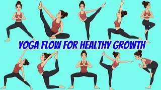 Yoga Flow for Healthy Growth | Fun & Easy Yoga for Kids .