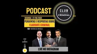 PERGUNTAS E RESPOSTAS SOBRE FLAGRANTE | PODCAST CLUB CRIMINAL EP. #191