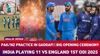 Big Opening Ceremony Gaddafi | Pak V NZ Practice In Gaddafi | Ind Playing 11 V Eng ODI | Pak New Kit