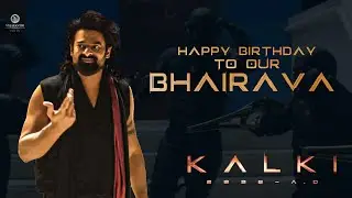 Happy Birthday to our Bhairava | Prabhas | Kalki 2898 AD