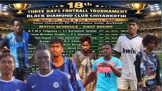 1st Day// Black Diamond Club Chitarkothi Jharkhand ka Football Tornament Live 2026