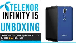 Telenor infinity i5 (unboxing) new offer Rs 8999 🔥🔥 1GB / 16GB .