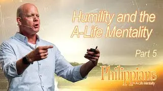 Growing Spiritually Through Sanctification | Philippians: The A-Life Mentality (Part 5)
