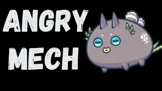 ANGRY MECH | AXIE INFINITY SEASON 21 META | BIRD, MECH, PLANT