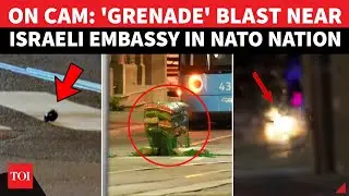 Israeli Embassy &lsquo;Attacked&rsquo;; 'Military-Style' Grenade Explodes In NATO Nation Capital