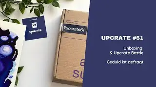 Unboxing & Battle Upcrate 61 - September 2024 | Geduld ist gefragt